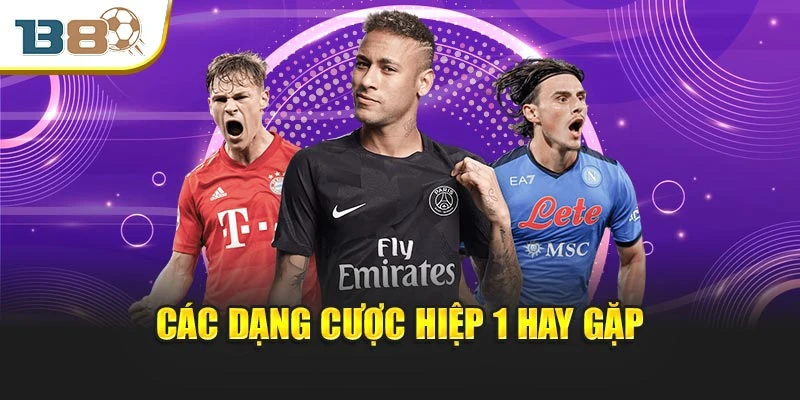 Các dạng cược hiệp 1 hay gặp