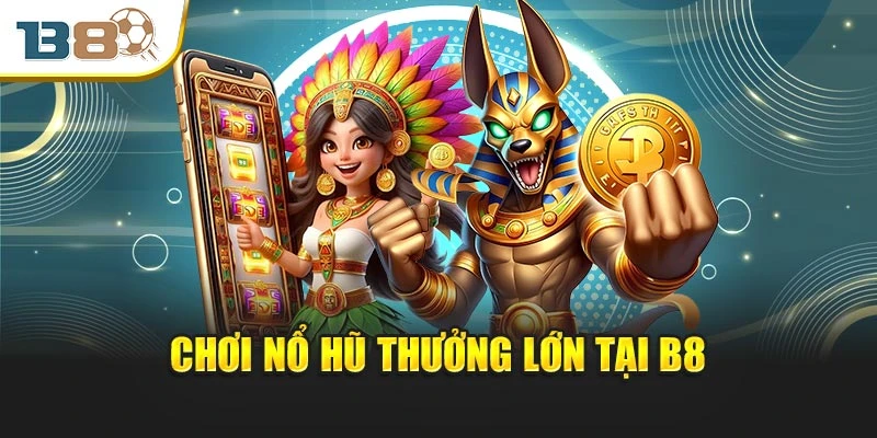 B8 - Nhà cái bóng đá - Live casino - Đá gà uy tín. 9 Chơi nổ hũ thưởng lớn tại B8
