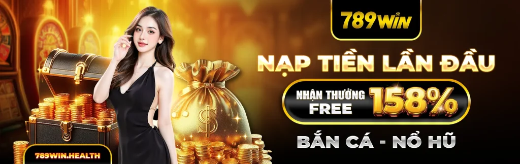 Banner 789WIN giới thiệu chương trình nạp tiền lần đầu và trò chơi giải trí trực tuyến